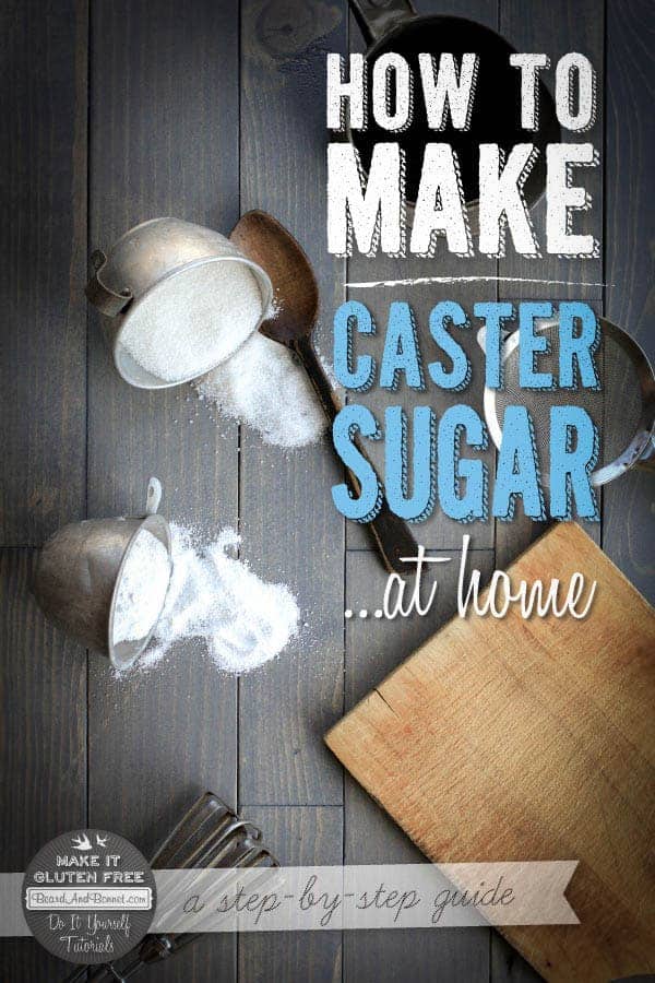 How To Make Caster Sugar {Beard and Bonnet} #glutenfree #vegan