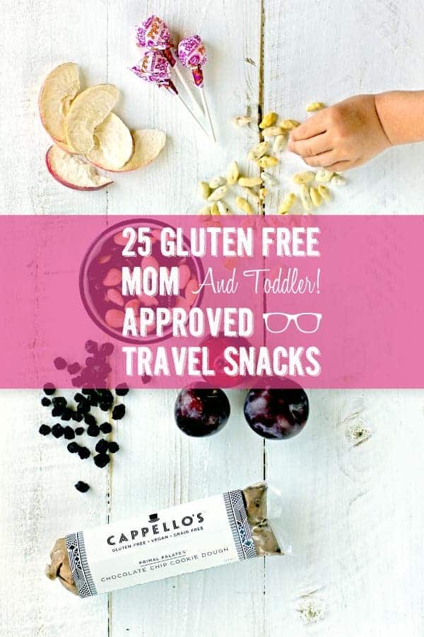 25 Gluten Free Mom + Toddler Approved Traveling Snacks